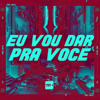EU VOU DAR PRA VOCÊ (Single)