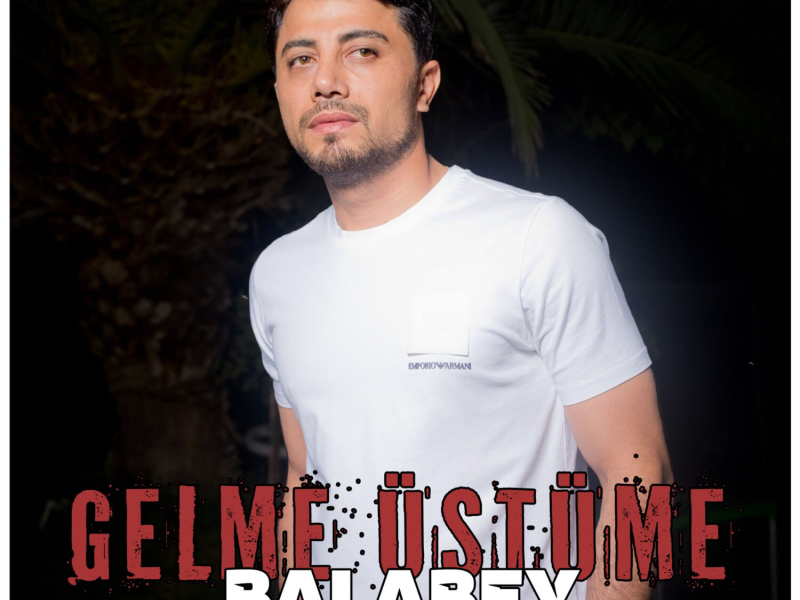 Gelme Üstüme (Single)