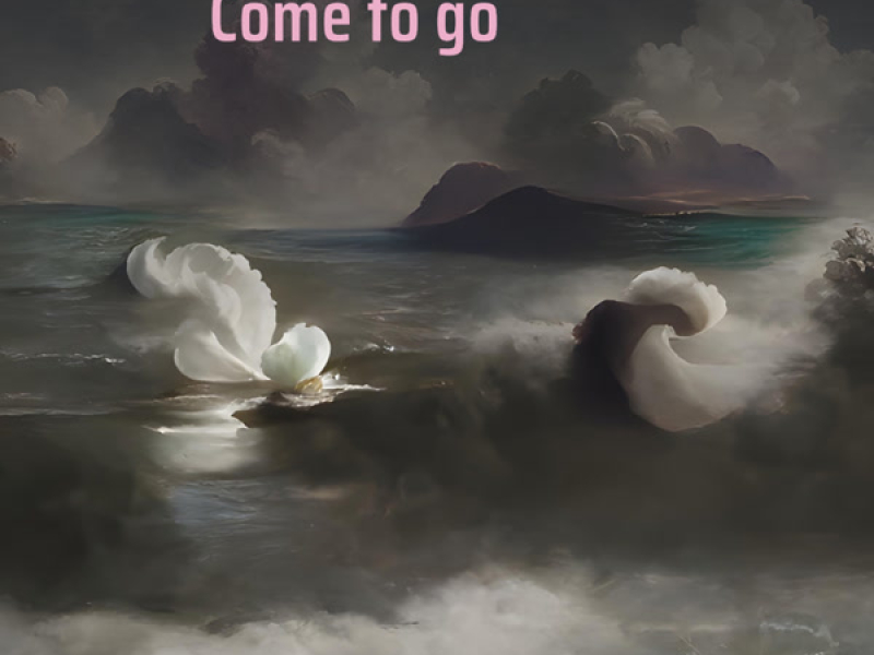 Come to go (Single)