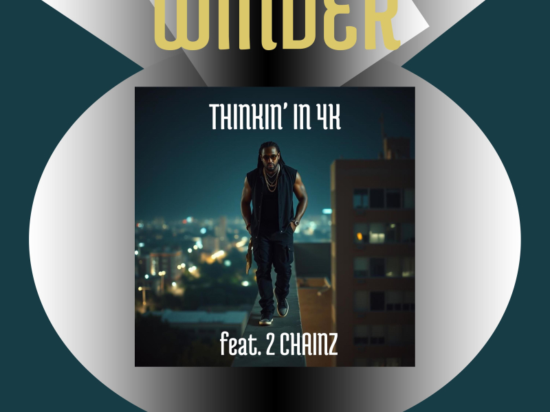 Thinkin’ in 4K (feat. 2 Chainz) (Single)