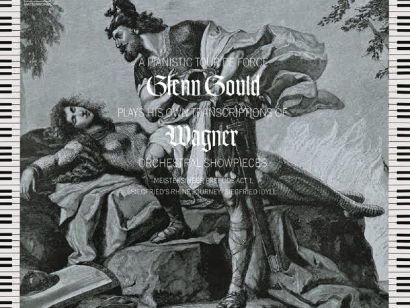 Glenn Gould Plays His Own Transcriptions of Wagner Orchestral Showpieces ((Gould Remastered))