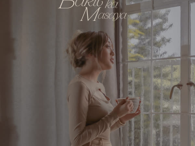 Bakit Ka Masaya (Single)