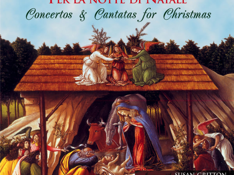 Per la Notte di Natale - Concertos and Cantatas for Christmas