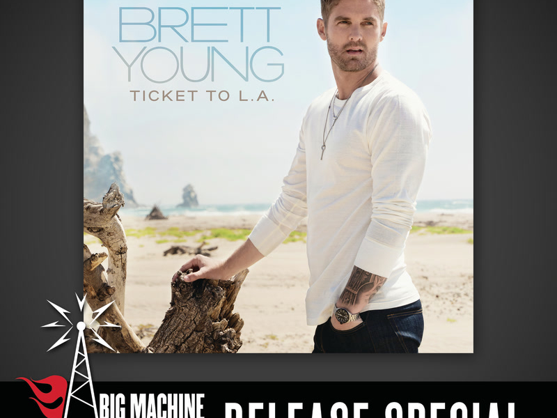 Ticket To L.A. (Big Machine Radio Release Special)