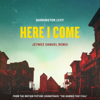 Here I Come (Jeymes Samuel Remix (From The Motion Picture Soundtrack 