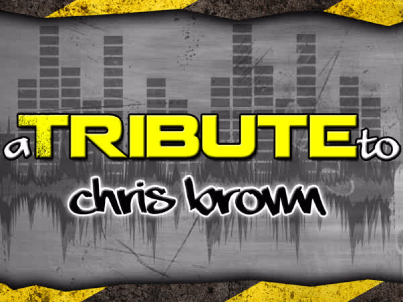 A Tribute to Chris Brown