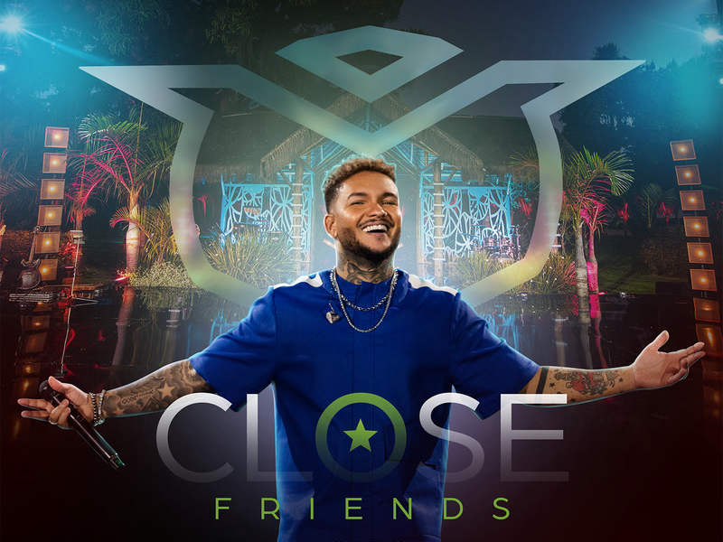 Close Friends (Ao Vivo)