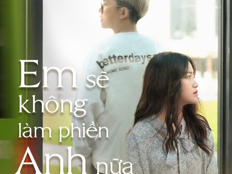Em Sẽ Không Làm Phiền Anh Nữa (Single)