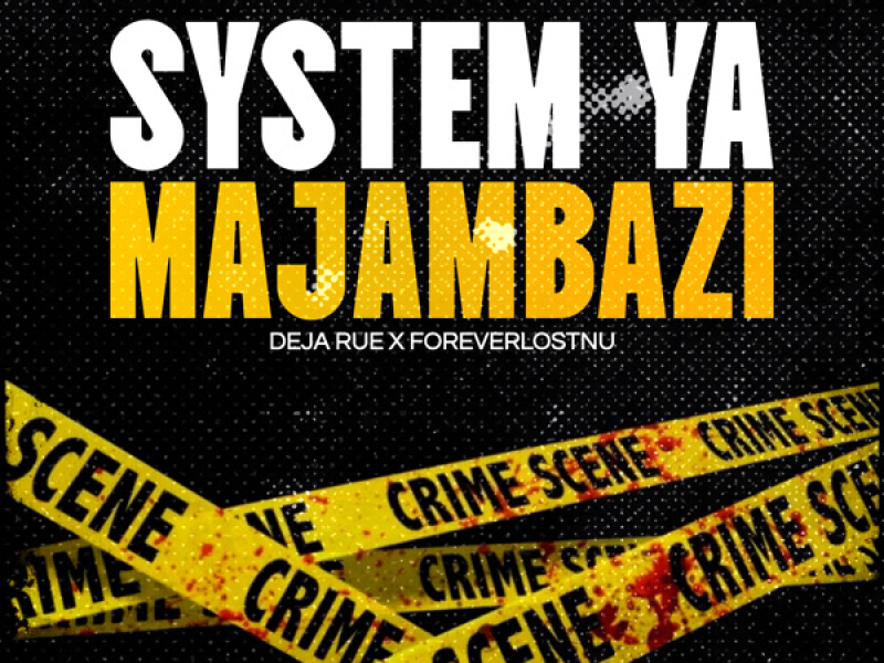 SYSTEM YA MAJAMBAZI (Single)