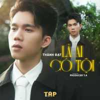 Là Ai Có Tội (Single)
