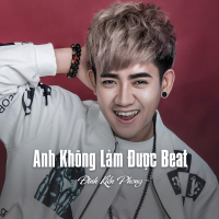 Anh Không Làm Được Beat (Single)