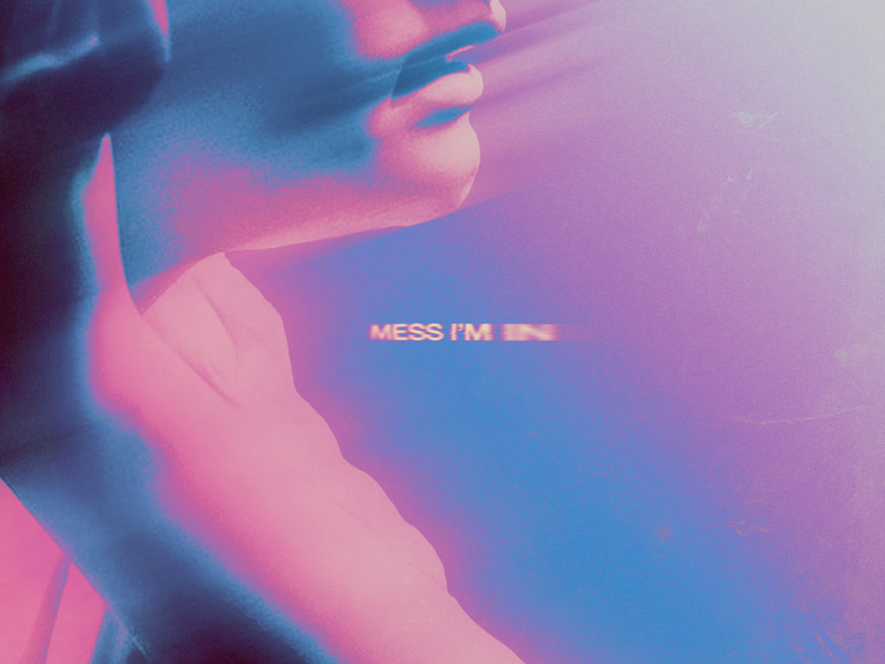Mess I'm In (Single)