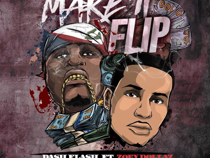 Make It Flip (feat. Zoey Dollaz)