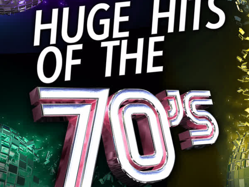 Huge Hits of the 70's