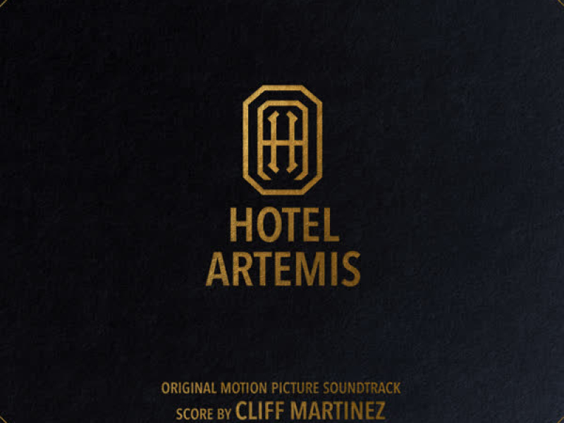 Hotel Artemis (Original Motion Picture Soundtrack)