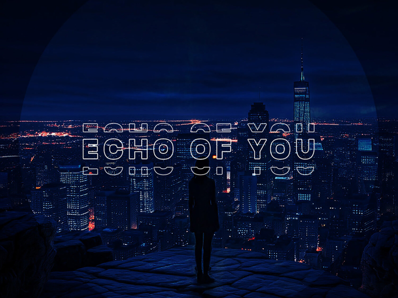 Echo Of You (Single)