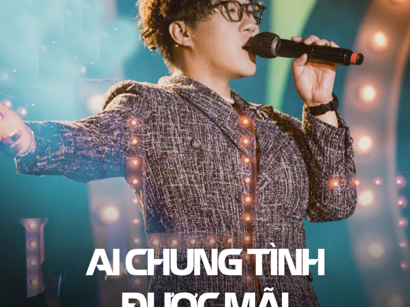 Ai Chung Tình Được Mãi (Single)
