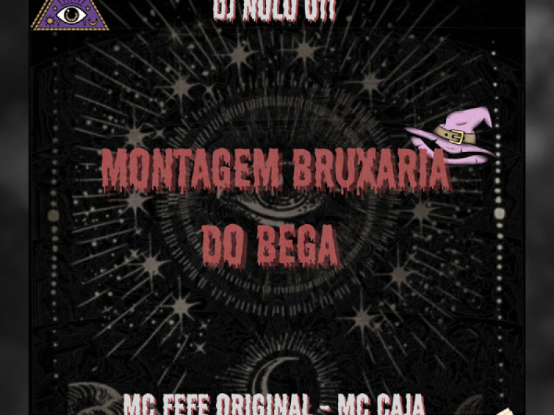 MONTAGEM BRUXARIA DO BEGA (Single)