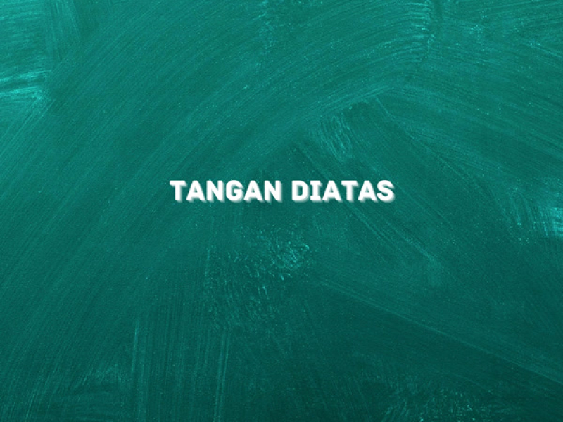 Tangan Diatas (Single)