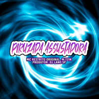 Piruzada Assustadora (Single)