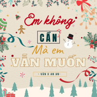 Em Không Cần Mà Em Vẫn Muốn (Single)
