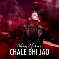 CHALE BHI JAO (Single)