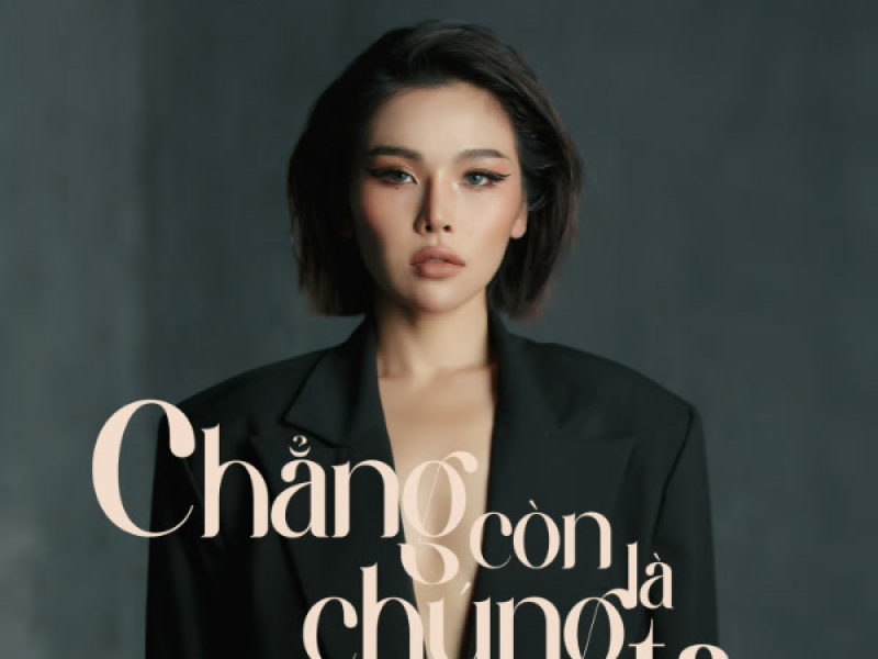 Chẳng Còn Là Chúng Ta (Single)