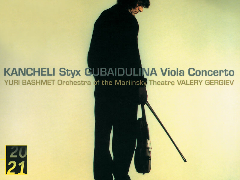 Kancheli: Styx / Gubaidulina: Viola Concerto
