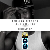 Leon Milcham Presents Phoenix (EP)