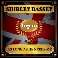 As Long As He Needs Me (UK Chart Top 40 - No. 2) (Single)