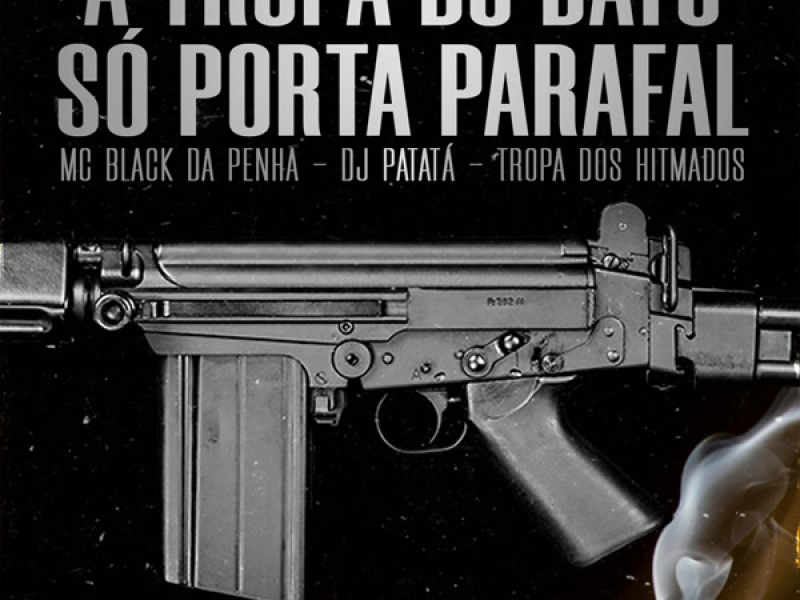 A Tropa do Batô Só Porta Parafal (Single)