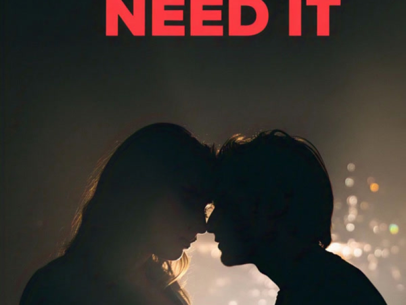 NEED IT (Single)