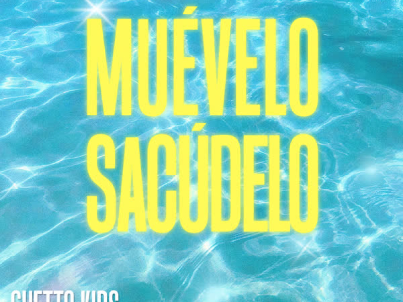 Múevelo, Sacúdelo (Single)