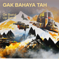 Gak bahaya tah (Single)