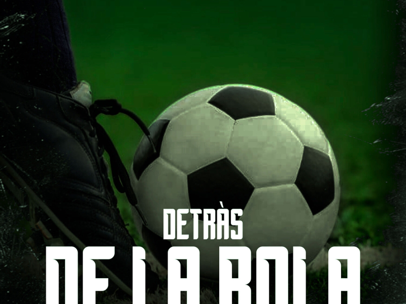 Detrás De La Bola (Single)