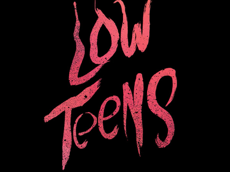 Low Teens (Deluxe Edition)