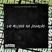 Vai Mulher Na Jogação (Single)