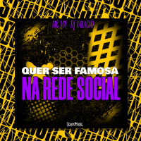 QUER SER FAMOSA NA REDE SOCIAL (Single)