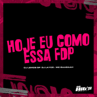 Hoje eu Como Essa Fdp (Single)