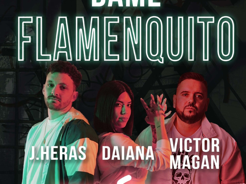 Dame Flamenquito (Versíon Corta) (Single)
