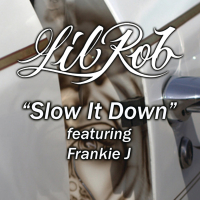 Slow It Down (feat. Frankie J) - Single