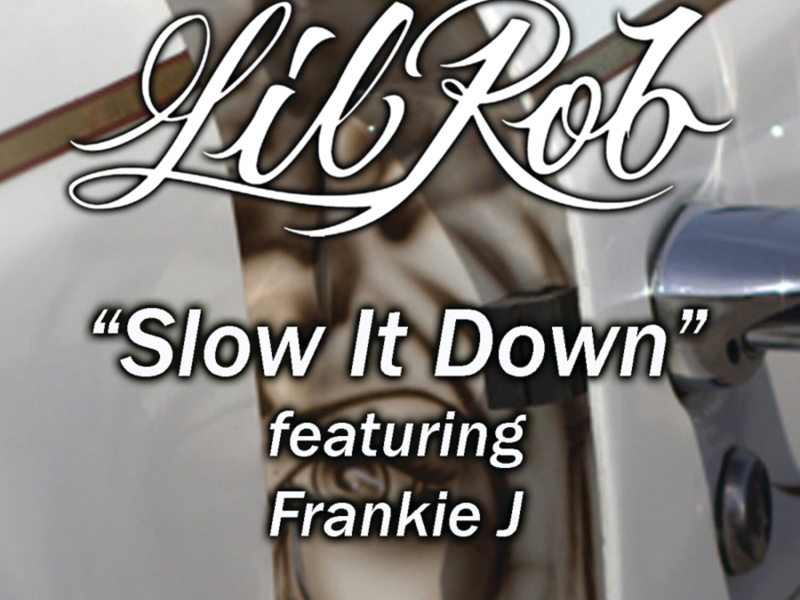 Slow It Down (feat. Frankie J) - Single