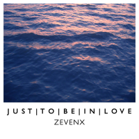 Just To Be In Love ((Original Mix)) (Single)