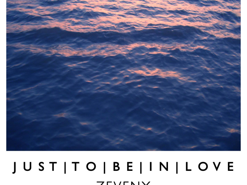 Just To Be In Love ((Original Mix)) (Single)