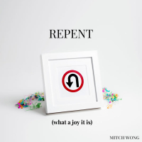 Repent (What a Joy It Is) (Single)