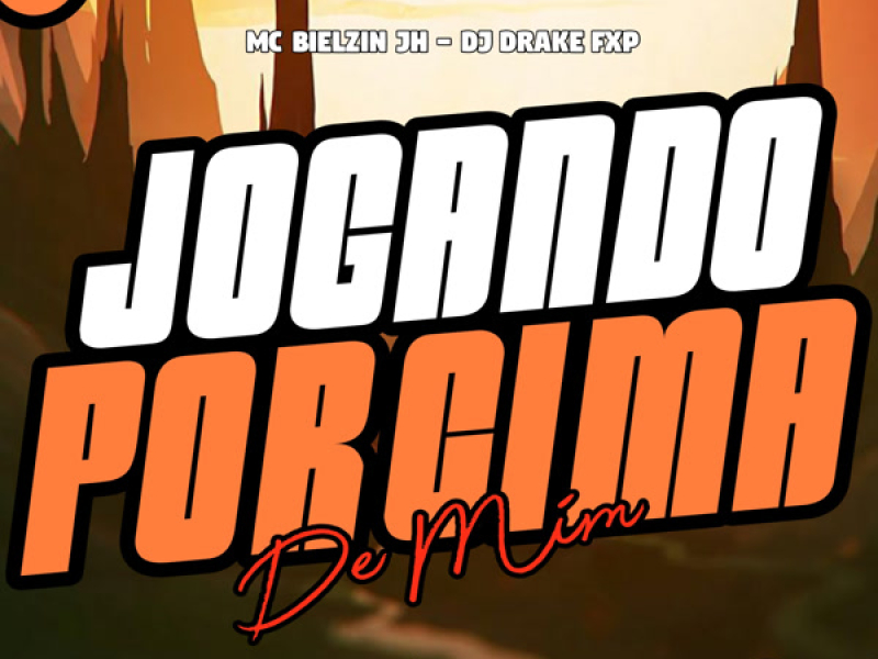 Jogando Por Cima de Mim (Single)