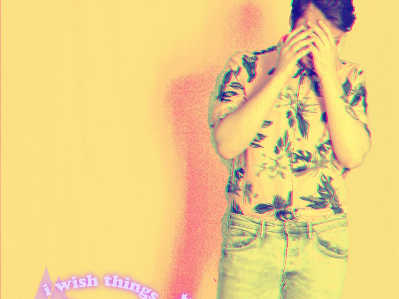 i wish things were different (Single)