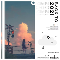 Back to 2021 (Old Sound of Aurora-Bird) (Single)