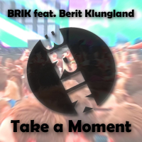 Take a Moment (feat. Berit Klungland) (Single)