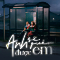 Anh Sẽ Quên Được Em (Single)